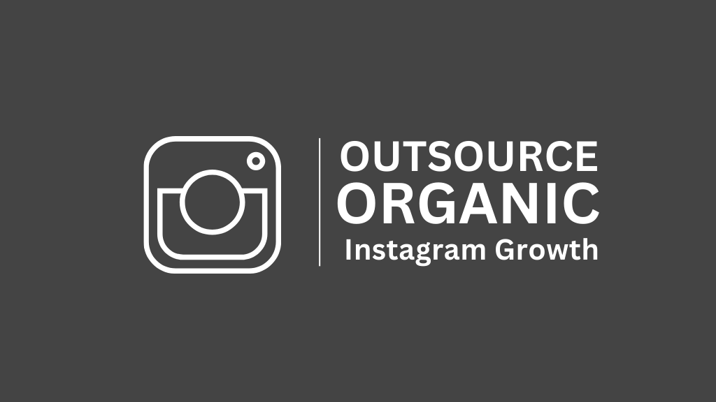 How To Outsource Instagram Growth Services in 2025