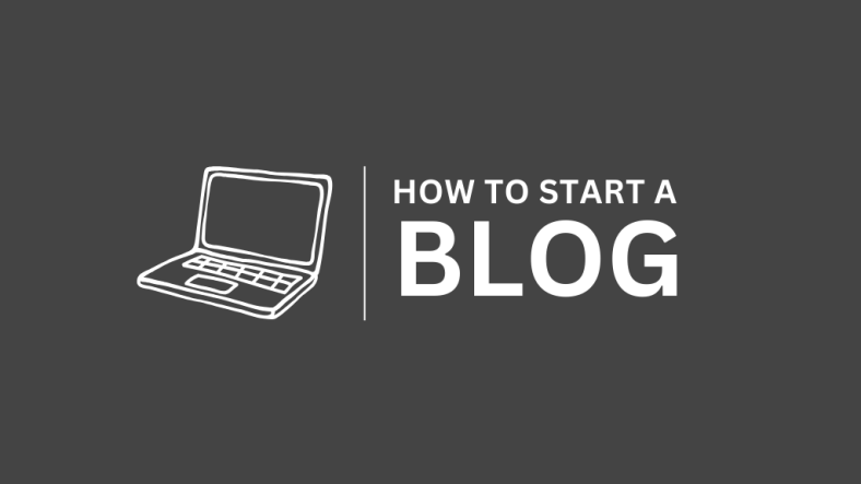 How to Start a Blog: The Ultimate Beginner’s Guide [Updated]