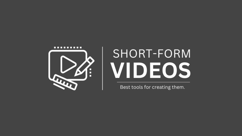 7 Best Tools for Creating Short-Form Videos for Social Media